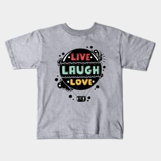 Live Laugh Love Kids T-Shirt